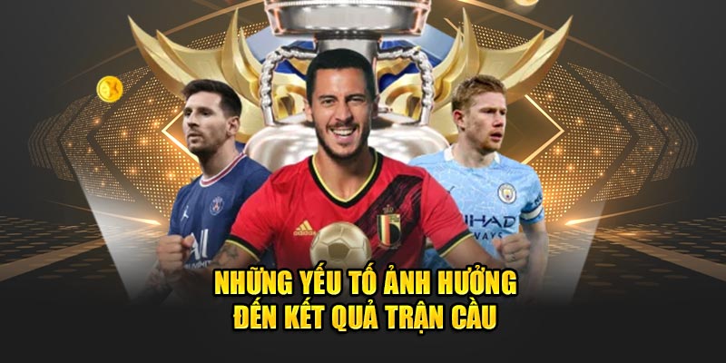 Các yếu tố ảnh hưởng đến kết quả soi kèo bóng đá Euro